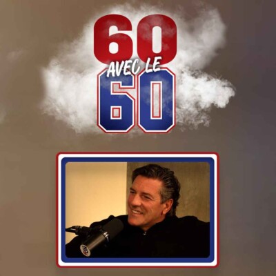 60 avec le 60 – EP04 – Patrice Brisebois