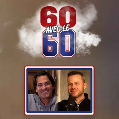 60 avec le 60 – Analyse 5 – Le retour de Montembeault