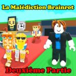 Steal a Brainrot Histoire d&rsquo;Horreur Effrayante Roblox: La Malédiction Brainrot : Deuxième Partie
