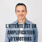Le Fil Mental – Fabien Olicard- L&rsquo;Attente est Amplificateur d&rsquo;Émotions