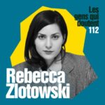 Les Gens Qui Doutent – Rebecca Zlotowski:  « On fait ces métiers pour compenser une carence en amour »