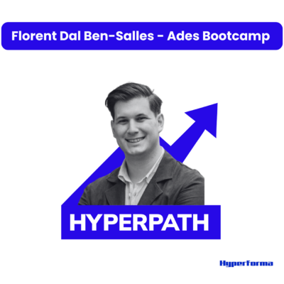 Hyperpath #5 – Florent Dal Ben-Salles (Ades Bootcamp) – Formation Media Buying avec des experts de Google, Netflix et LVMH