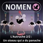 S05E22 L&rsquo;Autruche 2/2 : Un oiseau qui a du panache