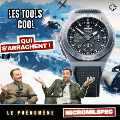 #159 La folie Micromilspec : les raisons d’un tel succès.