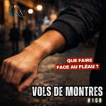 #158 Explosion des vols de montres : comment éviter le pire ?