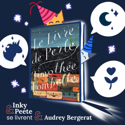 Audrey Bergerat vous livre : Le livre de Perle, de Timothée de Fombelle