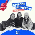Zone Neutre – EP09 – Extra avec Lauriane Rougeau